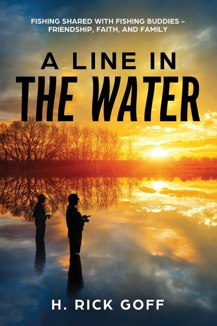 Front cover_A Line in the Water by H. Rick Goff