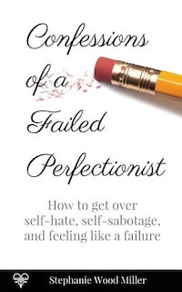 Couverture_Confessions of a Failed Perfectionist