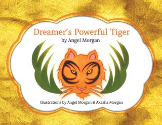 Front cover_Dreamer's Powerful Tiger