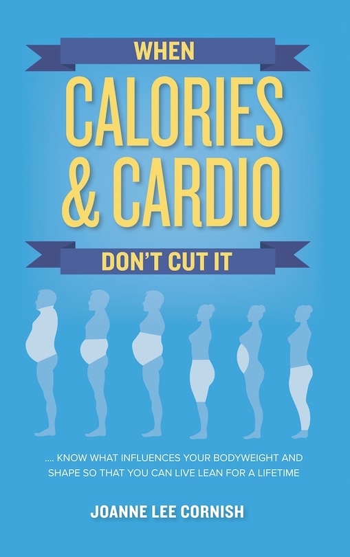 Front cover_When Calories & Cardio Don't Cut It