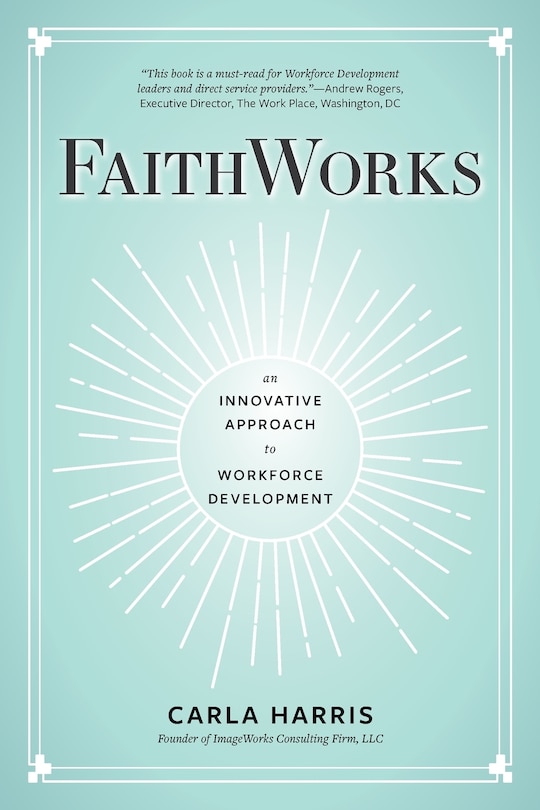 FaithWorks: An Innovative Approach to Workforce Development
