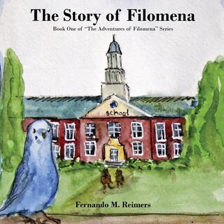 The Story of Filomena: Book One of The Adventures of Filomena Series