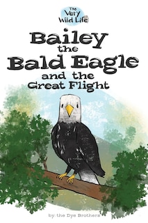 Couverture_Bailey the Bald Eagle and the Great Flight