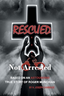 Couverture_Rescued Not Arrested