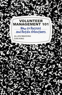 Volunteer Management 101: How To Recruit And Retain Volunteers