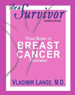 Couverture_Be a Survivor: Your Guide To Breast Cancer Treatment