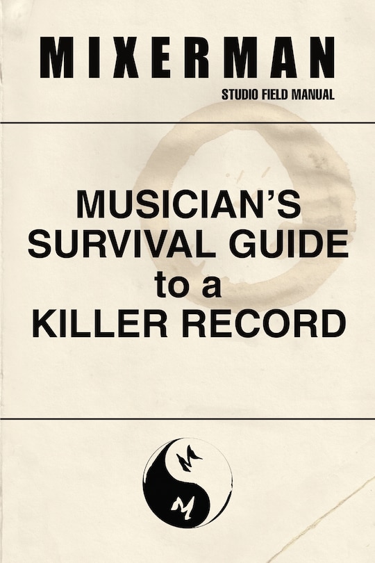 Musician's Survival Guide to a Killer Record