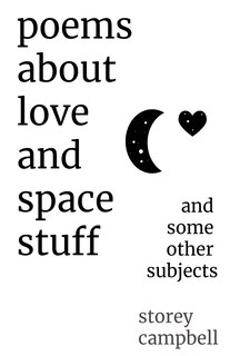 Front cover_Poems About Love and Space Stuff