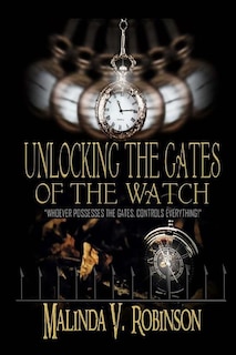 Unlocking the Gates of the Watch: Whoever Possesses the Gates, controls everything!