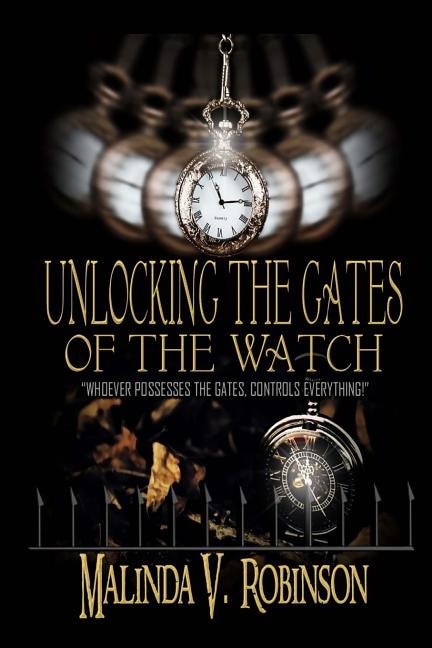 Unlocking the Gates of the Watch: Whoever Possesses the Gates, controls everything!