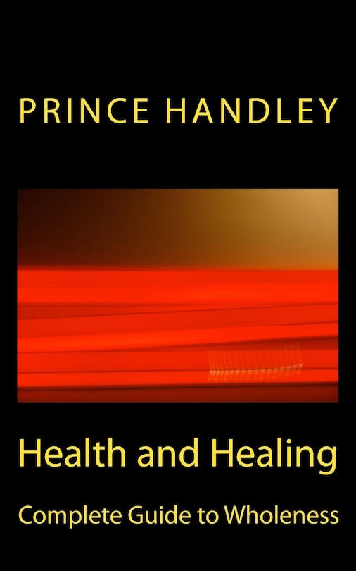 Couverture_Health and Healing Complete Guide to Wholeness