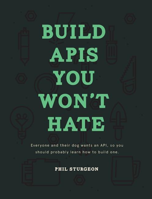 Front cover_Build Apis You Won't Hate