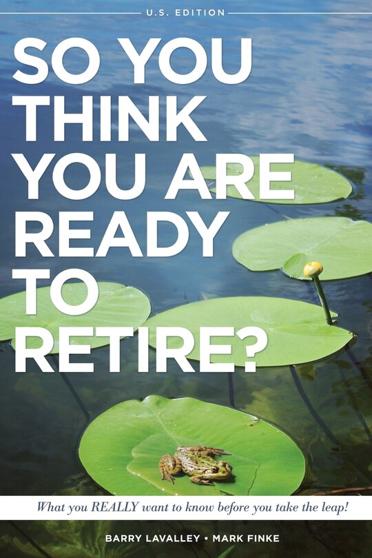 Front cover_So You Think You Are Ready to Retire? US Version