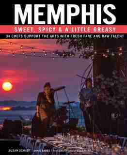 Memphis: Sweet, Spicy And A Little Greasy de Susan Schadt
