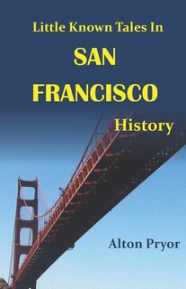 Couverture_Little Known Tales in San Francisco History