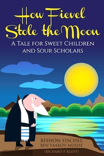 Front cover_How Fievel Stole the Moon