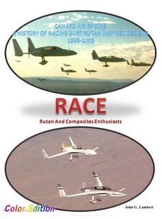 Race - Canard Air Racing - Color Edition: A History of Racing Burt Rutan Inspired Designs, 1983-2005