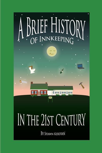 Front cover_A Brief History of Innkeeping in the 21st Century