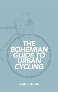 Front cover_The Bohemian Guide to Urban Cycling