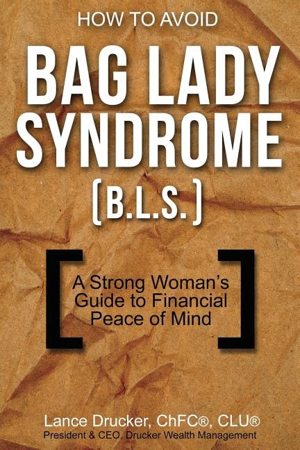 Front cover_How to Avoid Bag Lady Syndrome (B.L.S.)