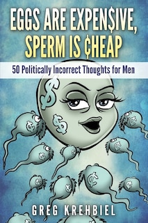 Front cover_Eggs are Expensive, Sperm is Cheap