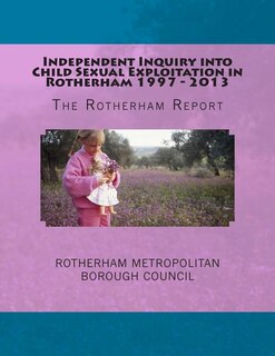 Front cover_Independent Inquiry into Child Sexual Exploitation in Rotherham 1997 - 2013