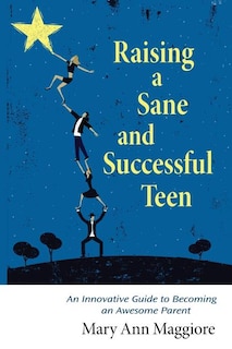 Front cover_Raising a Sane and Successful Teen