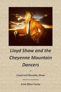 Front cover_Lloyd Shaw and the Cheyenne Mountain Dancers