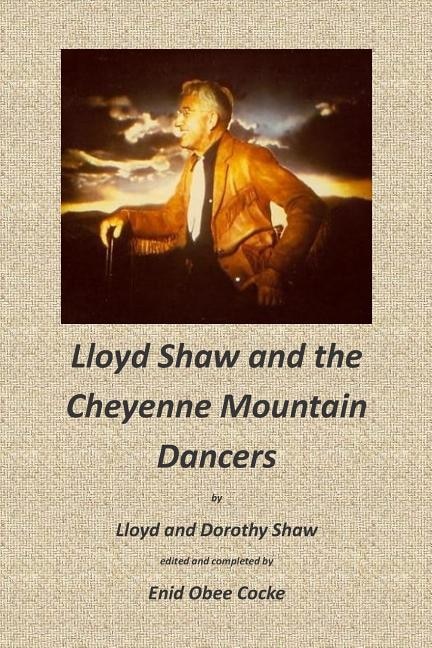 Front cover_Lloyd Shaw and the Cheyenne Mountain Dancers