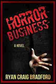 Horror Business by Ryan Craig Bradford