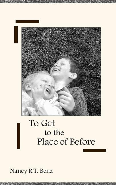 Couverture_To Get to the Place of Before