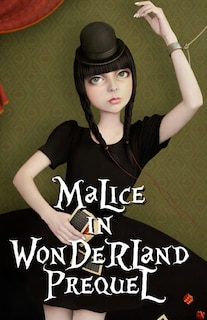 Malice in Wonderland Prequel