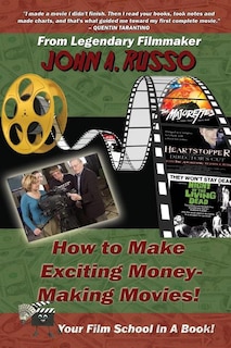 Front cover_How to Make Exciting Money-Making Movies (Black and White Ed.)