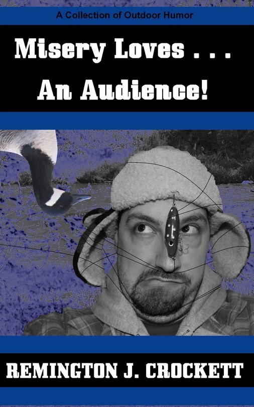 Front cover_Misery Loves . . . An Audience!