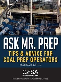 Ask Mr. Prep: Tips & Advice for Coal Prep Operators