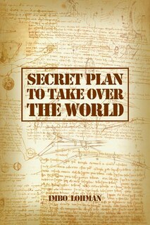 Couverture_Secret Plan to Take Over the World