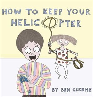 Couverture_How to Keep Your Helicopter