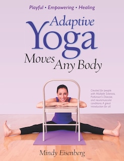 Front cover_Adaptive Yoga Moves Any Body