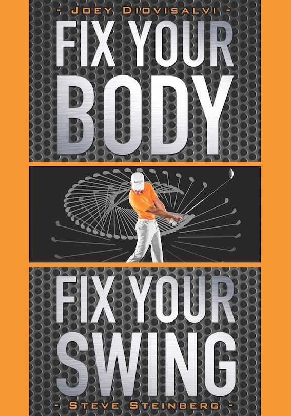 Front cover_Fix Your Body, Fix Your Swing