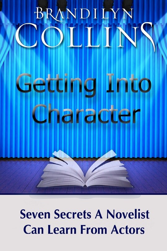 Getting Into Character: Seven Secrets A Novelist Can Learn From Actors image number 0