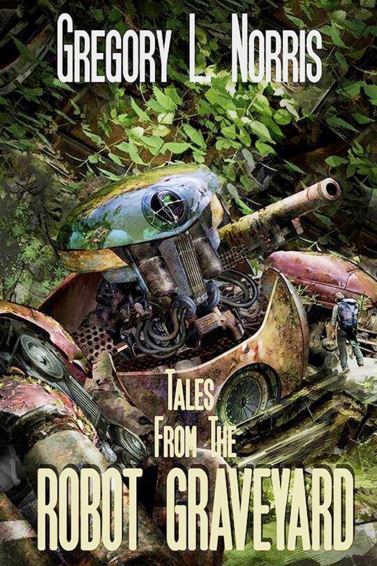 Couverture_Tales From the Robot Graveyard