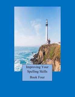 Front cover_Improving Your Spelling Skills/ Book 4