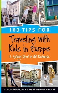 Front cover_100 Tips for Traveling with Kids in Europe