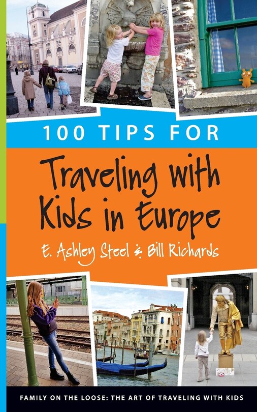 Front cover_100 Tips for Traveling with Kids in Europe