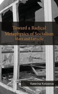 Front cover_Toward A Radical Metaphysics Of Socialism