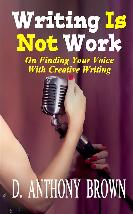 Front cover_Writing Is Not Work