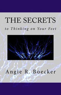 Front cover_The Secrets to Thinking on Your Feet