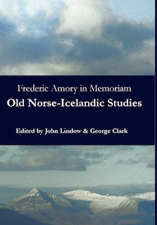 Frederic Amory in Memoriam: Old Norse-Icelandic Studies