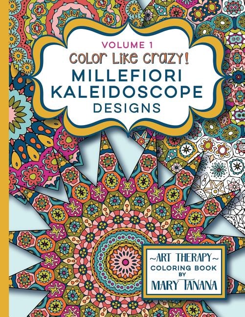 Front cover_Color Like Crazy Millefiori Kaleidoscope Designs Volume 1