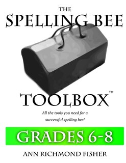 Front cover_The Spelling Bee Toolbox for Grades 6-8